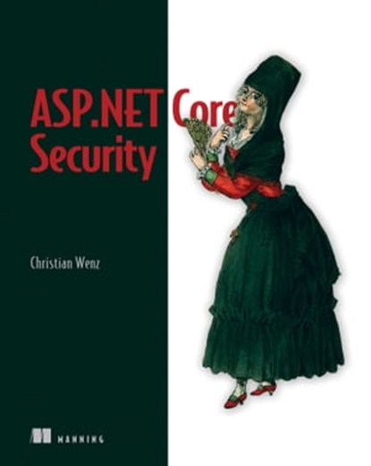ASP.NET Core Security, Christian Wenz - Ebook - 9781638350736