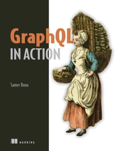 GraphQL in Action, Samer Buna - Ebook - 9781638350859