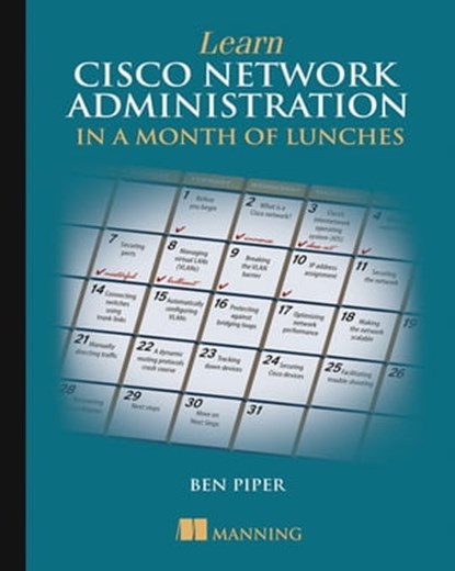 Learn Cisco Network Administration in a Month of Lunches, Ben Piper - Ebook - 9781638351375