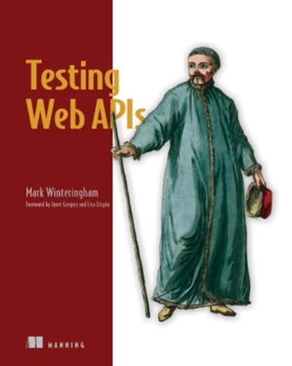 Testing Web APIs, Mark Winteringham - Ebook - 9781638351535