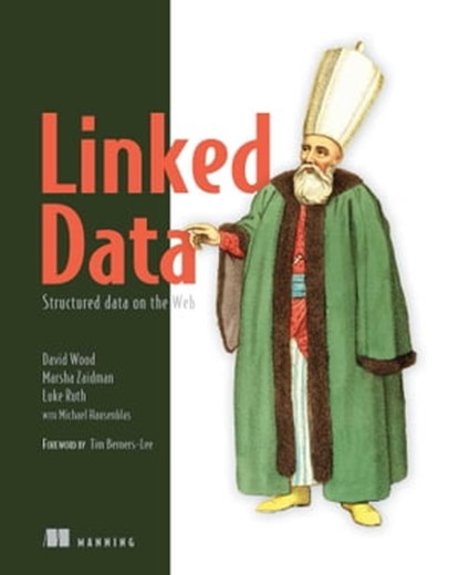 Linked Data, Luke Ruth ; David Wood ; Marsha Zaidman ; Michael Hausenblas - Ebook - 9781638352167