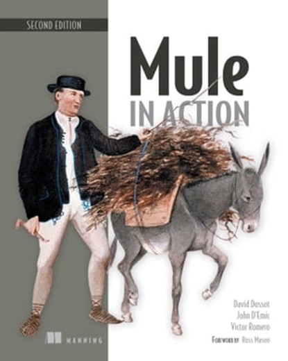 Mule in Action, John D'Emic ; Victor Romero ; David Dossot - Ebook - 9781638352945