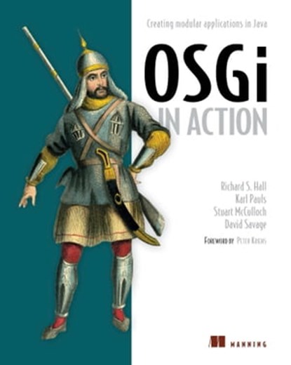 OSGi in Action, Karl Pauls ; David Savage ; Stuart McCulloch ; Richard Hall - Ebook - 9781638353003