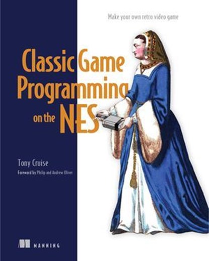 Classic Game Programming on the NES, Tony Cruise - Ebook - 9781638355502
