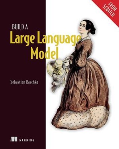 Build a Large Language Model (From Scratch), Sebastian Raschka - Ebook - 9781638355731