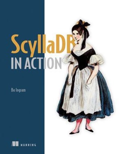 ScyllaDB in Action, Bo Ingram - Ebook - 9781638356127
