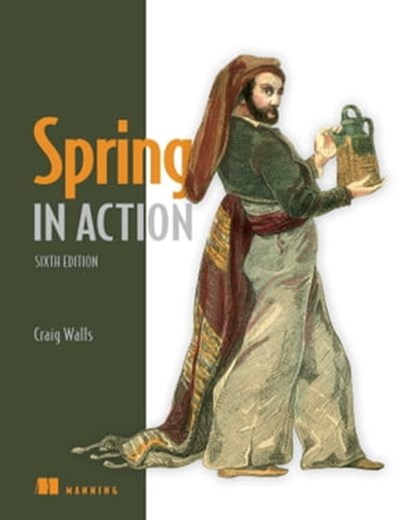 Spring in Action, Sixth Edition, Craig Walls - Ebook - 9781638356486