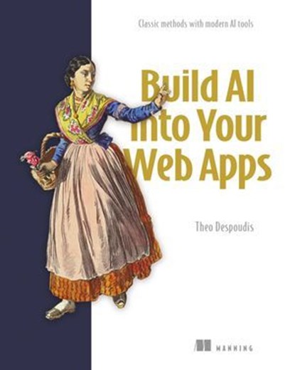 Build AI-Enhanced Web Apps, Theo Despoudis - Ebook - 9781638357810