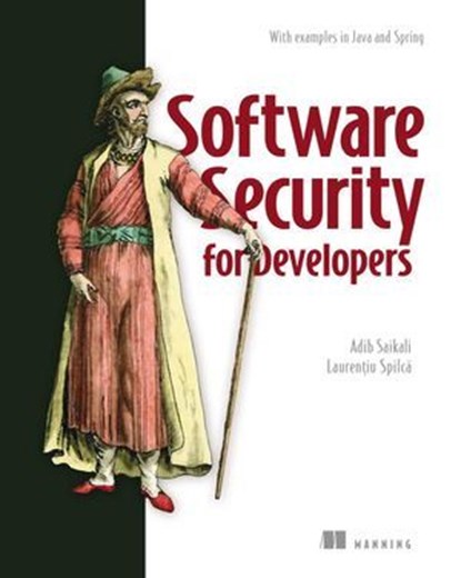 Software Security for Developers, Adib Saikali ; Laurentiu Spilca - Ebook - 9781638358046