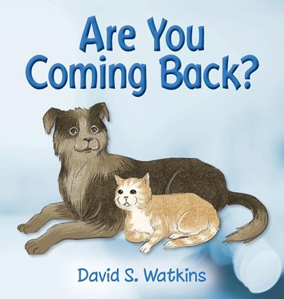 Are You Coming Back?, David S Watkins - Gebonden - 9781638374916