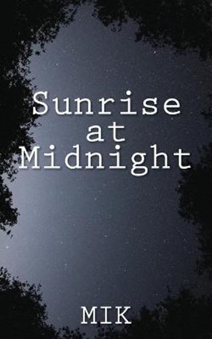 Sunrise at Midnight, Mik - Paperback - 9781638378440
