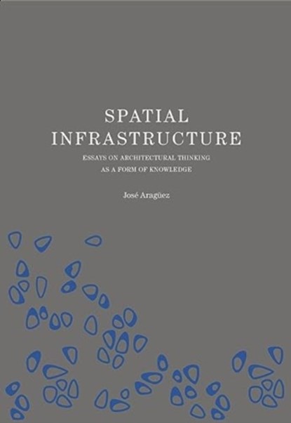 Spatial Infrastructure, Jose Araguez - Paperback - 9781638400196
