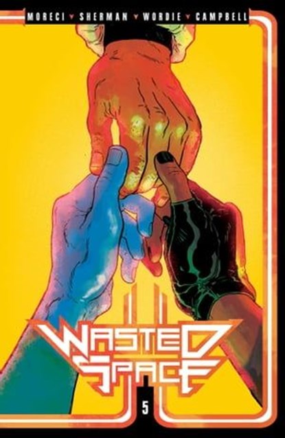 Wasted Space Vol. 5, Michael Moreci - Ebook - 9781638490876