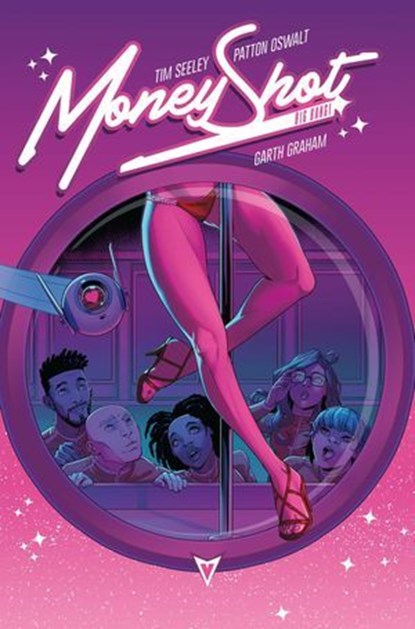 Money Shot Vol. 5, Patton Oswalt ; Tim Seeley ; Kurt Michael Russell ; Crank! - Ebook - 9781638492849