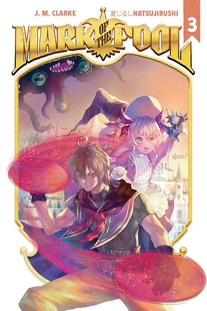 Mark of the Fool (Light Novel) Vol. 3, J. M. Clarke - Paperback - 9781638492924