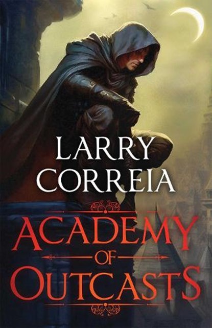Academy of Outcasts, Larry Correia - Paperback - 9781638493037