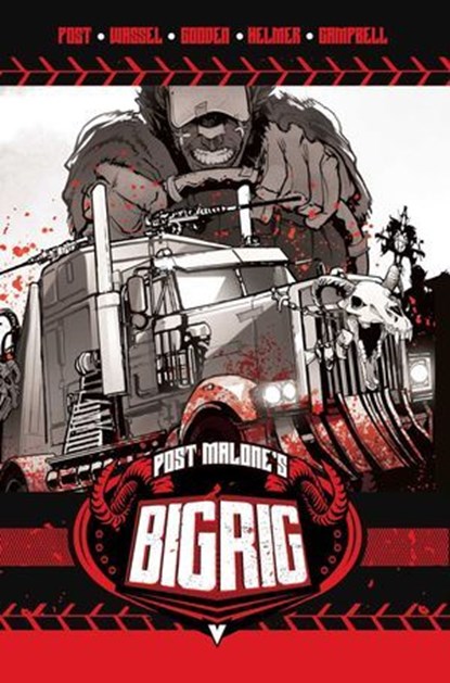 Post Malone's Big Rig Vol. 1, Post Malone ; Adrian Wassel ; Der-shing Helmer ; Jim Campbell - Ebook - 9781638493167
