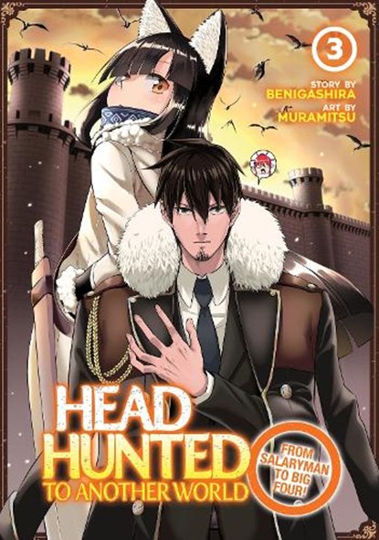 Headhunted to Another World: From Salaryman to Big Four! Vol. 3, Benigashira - Paperback - 9781638581871