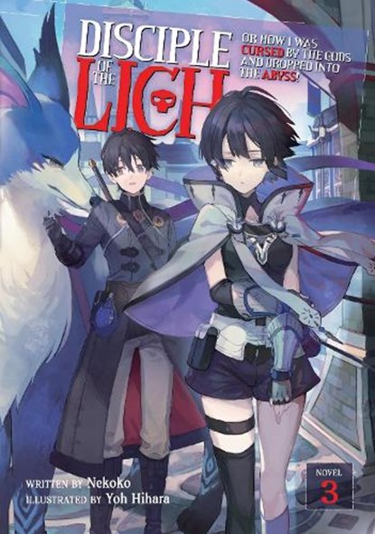 Disciple of the Lich: Or How I Was Cursed by the Gods and Dropped Into the Abyss! (Light Novel) Vol. 3, Nekoko - Paperback - 9781638582083