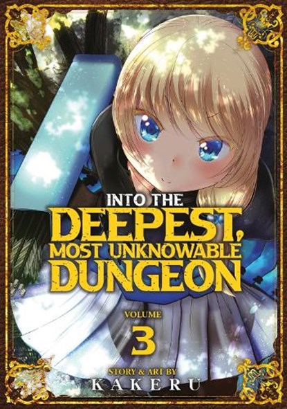 Into the Deepest, Most Unknowable Dungeon Vol. 3, Kakeru - Paperback - 9781638582861