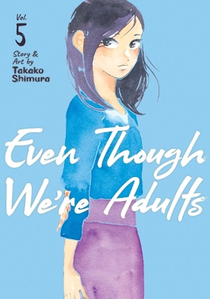 Even Though We're Adults Vol. 5, Takako Shimura - Paperback - 9781638583196