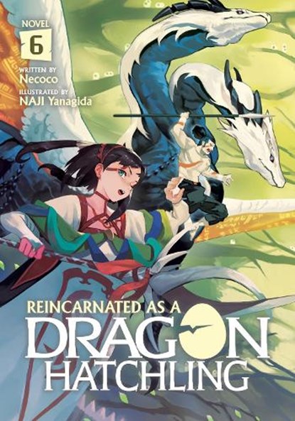Reincarnated as a Dragon Hatchling (Light Novel) Vol. 6, Necoco - Paperback - 9781638583387