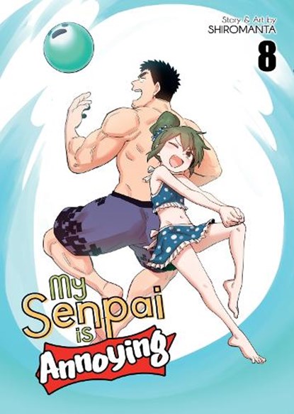 My Senpai is Annoying Vol. 8, Shiromanta - Paperback - 9781638583578