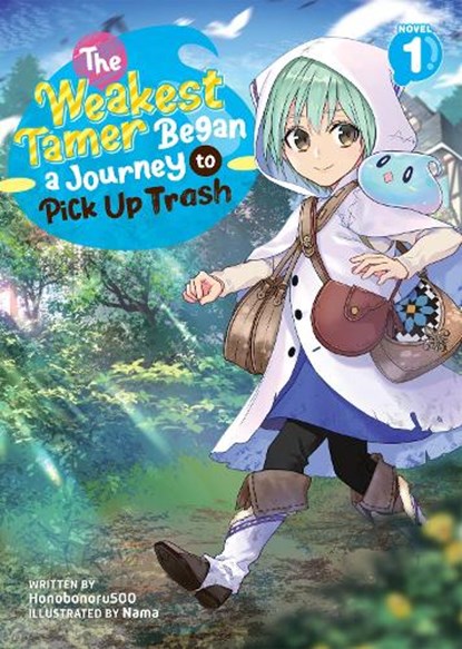 The Weakest Tamer Began a Journey to Pick Up Trash (Light Novel) Vol. 1, Honobonoru500 - Paperback - 9781638584056