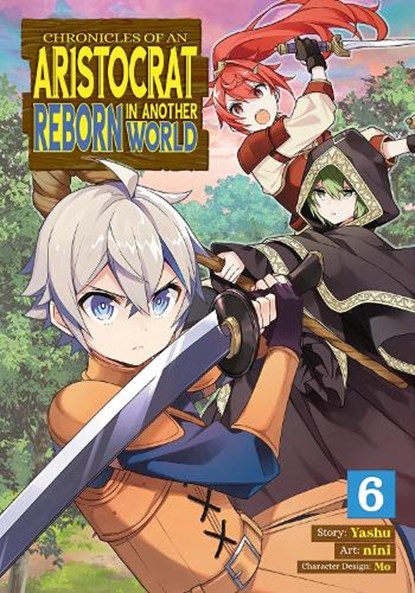 Chronicles of an Aristocrat Reborn in Another World (Manga) Vol. 6, Yashu - Paperback - 9781638586562