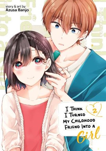 I Think I Turned My Childhood Friend Into a Girl Vol. 2, Azusa Banjo - Paperback - 9781638586593