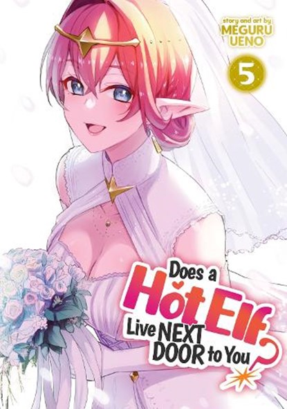 Does a Hot Elf Live Next Door to You? Vol. 5, Meguru Ueno - Paperback - 9781638586760