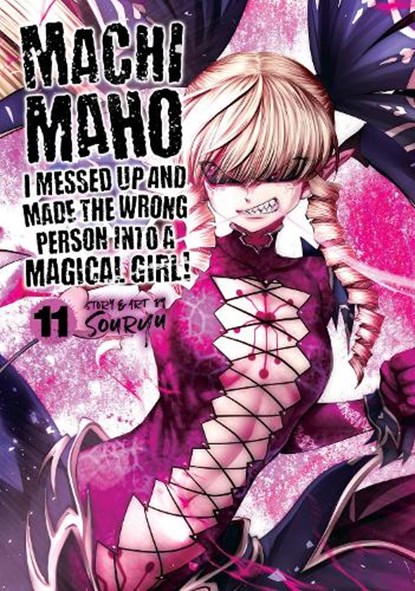 Machimaho: I Messed Up and Made the Wrong Person Into a Magical Girl! Vol. 11, Souryu - Paperback - 9781638587163