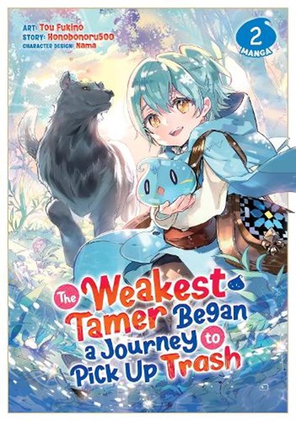 The Weakest Tamer Began a Journey to Pick Up Trash (Manga) Vol. 2, Honobonoru500 - Paperback - 9781638587323
