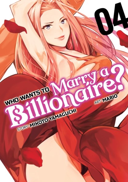 Who Wants to Marry a Billionaire? Vol. 4, Mikoto Yamaguchi - Paperback - 9781638587415
