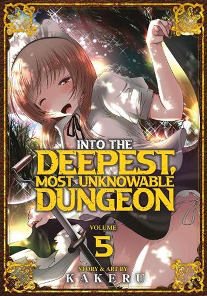 Into the Deepest, Most Unknowable Dungeon Vol. 5, Kakeru - Paperback - 9781638588009