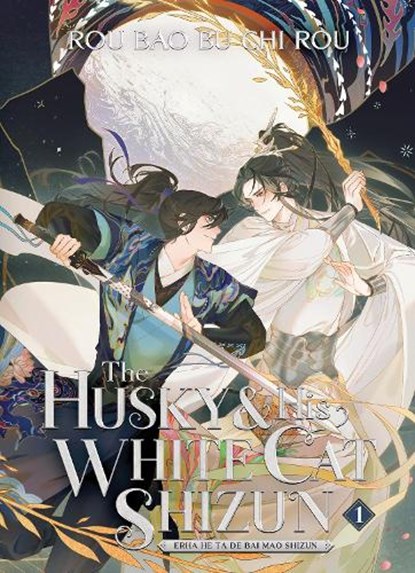 The Husky and His White Cat Shizun: Erha He Ta De Bai Mao Shizun (Novel) Vol. 1, Rou Bao Bu Chi Rou - Paperback - 9781638589297