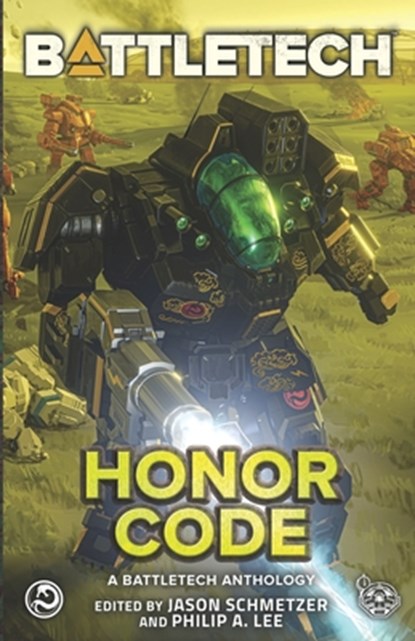 BattleTech: Honor Code: (A BattleTech Anthology), Philip A. Lee - Paperback - 9781638611905