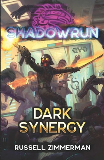 Shadowrun: Dark Synergy, Russell Zimmerman - Paperback - 9781638611950