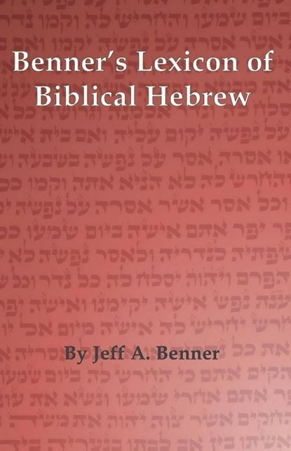 Benner's Lexicon of Biblical Hebrew, Jeff A. Benner - Paperback - 9781638682103