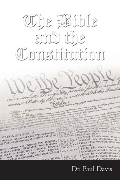 The Bible and the Constitution, Dr Paul Davis - Paperback - 9781638740735