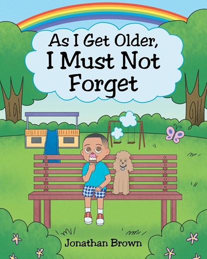 As I Get Older, I Must Not Forget, Jonathan Brown - Paperback - 9781638744627