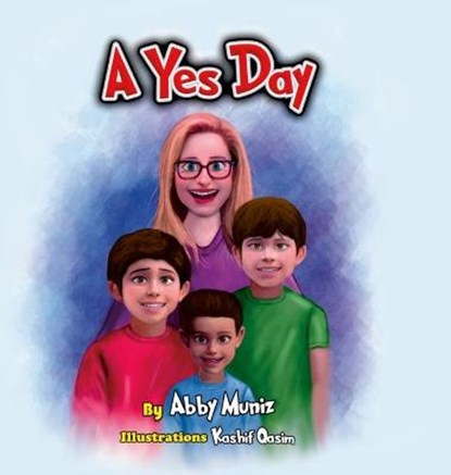 A Yes Day, MUNIZ,  Abby - Gebonden - 9781638770794