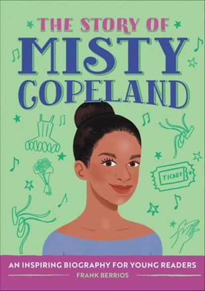 The Story of Misty Copeland, Frank Berrios - Ebook - 9781638780144