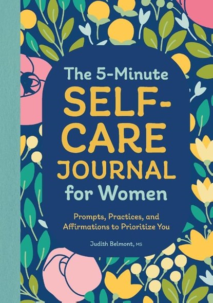 The 5-Minute Self-Care Journal for Women, Judith Belmont - Paperback - 9781638781189