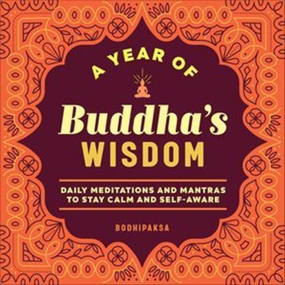 A Year of Buddha's Wisdom, Bodhipaksa - Ebook - 9781638782414