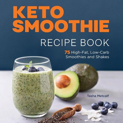 Keto Smoothie Recipe Book, Tasha Metcalf - Paperback - 9781638783534