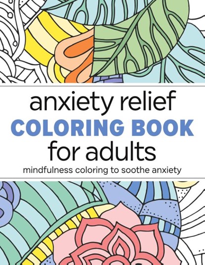 Anxiety Relief Coloring Book for Adults, Null - Paperback - 9781638783619
