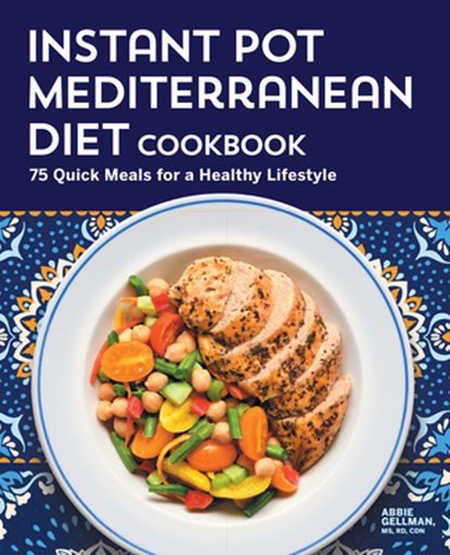 INSTANT POT MEDITERRANEAN DIET, Abbie Gellman - Paperback - 9781638783626