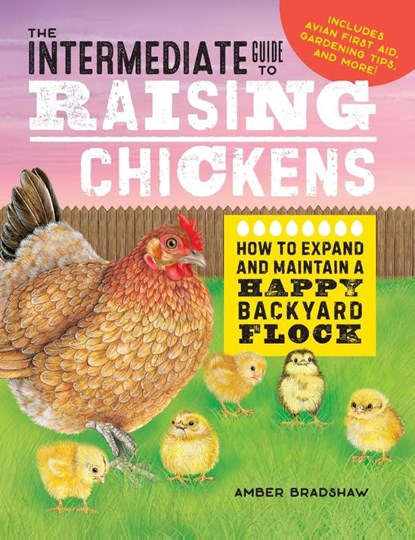 The Intermediate Guide to Raising Chickens, Amber Bradshaw - Gebonden - 9781638785934
