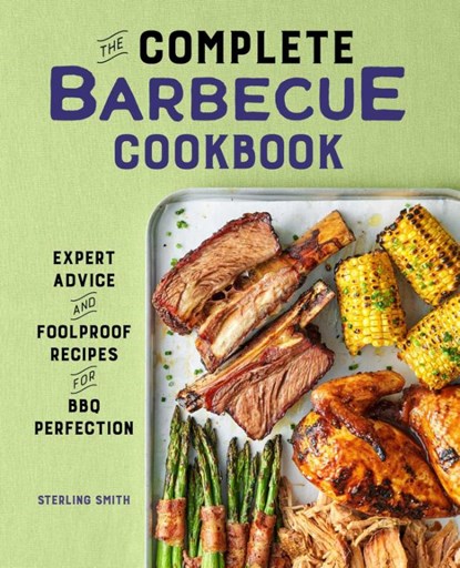 The Complete Barbecue Cookbook, Sterling Smith - Gebonden - 9781638786085